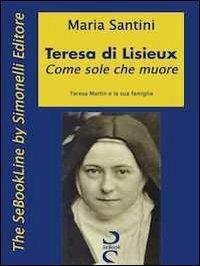 Teresa di Lisieux - Maria Santini - ebook