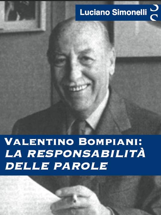 VALENTINO BOMPIANI: La responsabilità delle parole - Luciano Simonelli - ebook