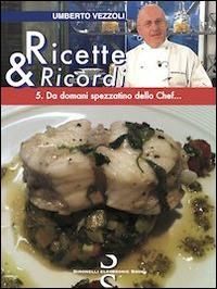 Ricette & ricordi. Vol. 5 - Umberto Vezzoli - ebook