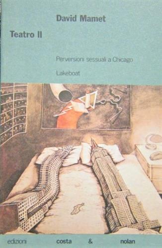 Teatro. Vol. 2: Perversioni sessuali a Chicago-Lakeboat. - David Mamet - copertina