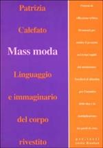 Mass moda. Linguaggio e immaginario del corpo rivestito