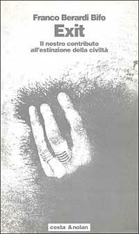 Exit. Il nostro contributo all'estinzione della civiltà - Franco «Bifo» Berardi - copertina