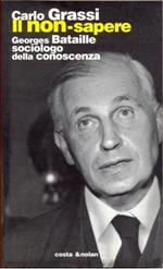 Il non-sapere. Georges Bataille sociologo della conoscenza