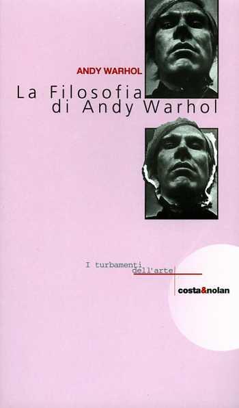 La filosofia di Andy Warhol - Andy Warhol - copertina