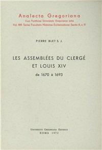 Les assemblées du Clergé et Louis XIV (1670-1693) - Pierre Blet - copertina
