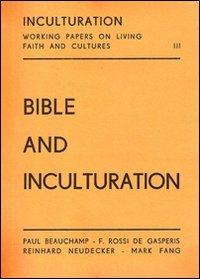 Bible and inculturation - Paul Beauchamp,Francesco Rossi De Gasperis,Reinhard Neudecker - copertina