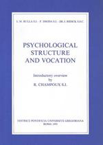 Psychological structure and vocation. A study of the motivation for entering and learning of religious life