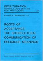 Roots of acceptance: the inculturation communication of religious meanings