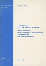 The word in the Third world. Divine revelation in the theology of Jean-Marc Éla, Aloysius Pieris and Gustavo Gutiérrez