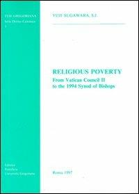 Religious poverty. From Vatican Council II to the 1994 synod of bishops - Yuji Sugawara - copertina