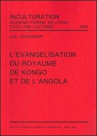 L'évangelisation du royaume de Kongo et de l'Angola - Luc Croegaert - copertina