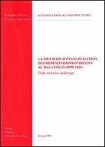 La méthode d'évangélisation des rédemptoristes belges au bas-Congo (1899-1919). Étude historico-analytique