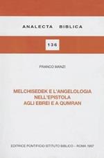 Melchisedek e l'angelologia nell'Epistola agli ebrei e a Qumran