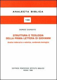 Struttura e teologia della prima Lettera di Giovanni - Giorgio Giurisato - copertina
