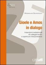 Gioele e Amos in dialogo. Inserzioni redazionali di collegamento e aperture interpretative