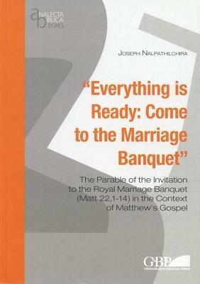 Everything is ready: come to the marriage banquet - Joseph Nalpathilchira - copertina