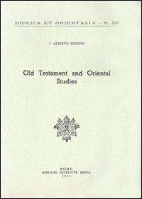 Old Testament and oriental studies - J. Alberto Soggin - copertina