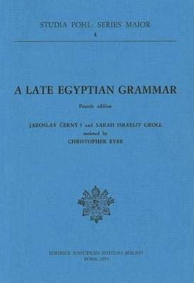 A Late egyptian grammar - Jaroslav Cerný,Sarah I. Groll - copertina