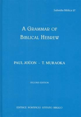 A Grammar of biblical Hebrew - Paul Jouon,Takamitsu Muraoka - copertina