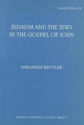 Judaism and the jews in the Gospel of John - Johannes Beutler - copertina