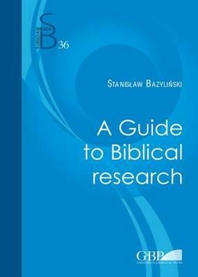 A guide to biblical research - Stanislaw Bazylinski - copertina
