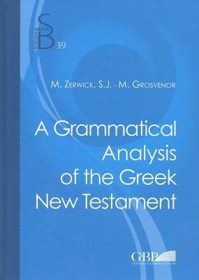 A Grammatical analysis of the greek New Testament - Max Zerwick,Mary Grosvenor - copertina