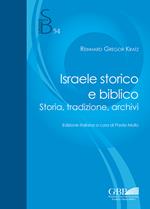 Israele storico e biblico. Storia, tradizione, archivi