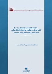 La customer satisfaction nelle biblioteche delle Università. Elementi teorici, linee guida e casi di studio - copertina
