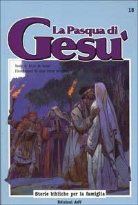 La pasqua di Gesù - Anne De Graaf - copertina