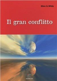 Il gran conflitto - Ellen G. White - copertina