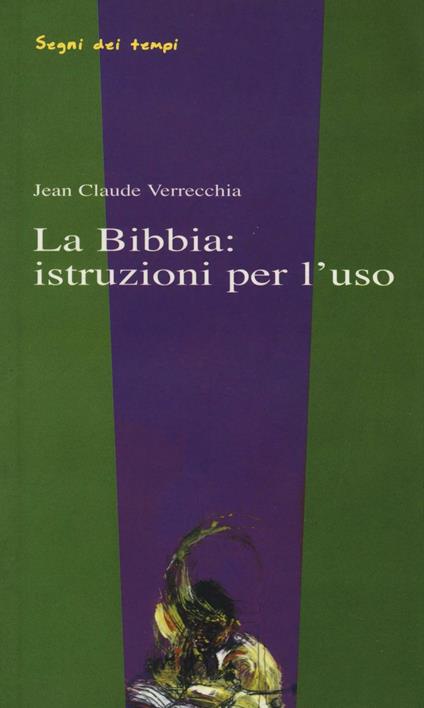 La Bibbia: istruzioni per l'uso - Jean-Claude Verrecchia - copertina