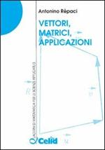 Vettori, matrici, applicazioni