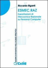 Esercitazioni di meccanica razionale su personal computer. Con floppy disk - Riccardo Riganti - copertina