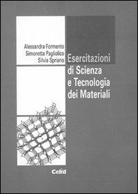 Esercitazioni di scienza e tecnologia dei materiali - Formento,Pagliolico,Spriano - copertina