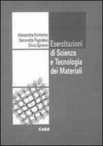 Esercitazioni di scienza e tecnologia dei materiali