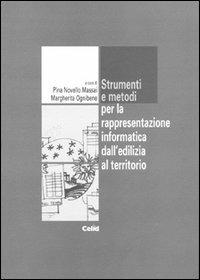 Strumenti e metodi per la rappresentazione informatica dall'edilizia al territorio - copertina