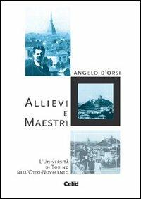 Allievi e maestri. L'Università di Torino nell'Otto-Novecento - Angelo D'Orsi - copertina