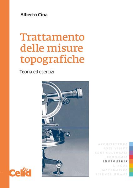 Trattamento delle misure topografiche. Teoria ed esercizi - Alberto Cina - copertina