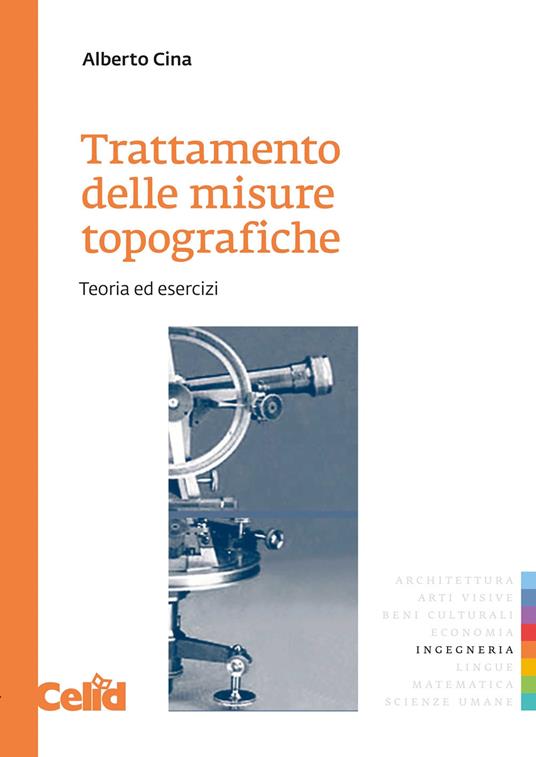 Trattamento delle misure topografiche. Teoria ed esercizi - Alberto Cina - copertina