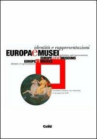 Europa e musei. Identità e rappresentazioni. Con CD-ROM - copertina