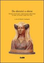 Da elettrici a elette. Riforme istituzionali e rappresentanza delle donne in Italia, in Europa e negli Stati Uniti
