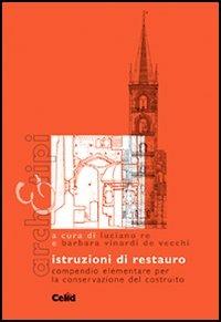 Istruzioni di restauro. Compendio elementare per la conservazione del costruito - copertina