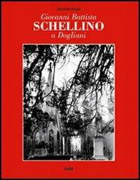 Giovanni Battista Schellino a Dogliani. Ediz. illustrata - Daniele Regis - copertina