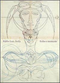 Pablo Luis Ávila. Esilio e memorie - copertina