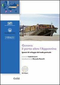 Genova: il porto oltre l'Appennino. Ipotesi di sviluppo del nodo portuale - copertina