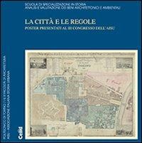 La città e le regole. Poster presentati al 3° Congresso dell'AISU. Con CD-ROM - copertina