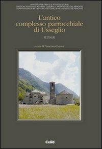 L' antico complesso parrocchiale di Usseglio. Restauri - copertina