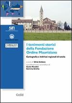 I tenimenti storici della Fondazione Ordine Mauriziano. Cartografia e indirizzi regionali di tutela