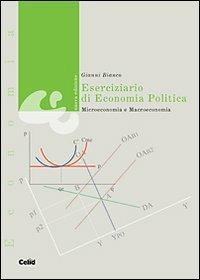 Eserciziario di economia politica. Microeconomia e macroeconomia - Gianni Bianco - copertina