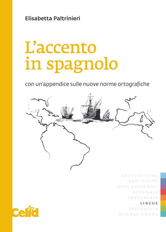 L'accento in spagnolo. Con un'appendice sulle nuove norme ortografiche - Elisabetta Paltrinieri - copertina